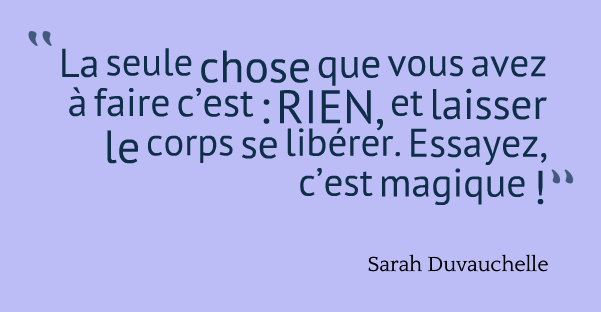 Vivre Sa Vie Grace A Sarah Duvauchelle Coach En Bien Etre Lamedecinedouce Com