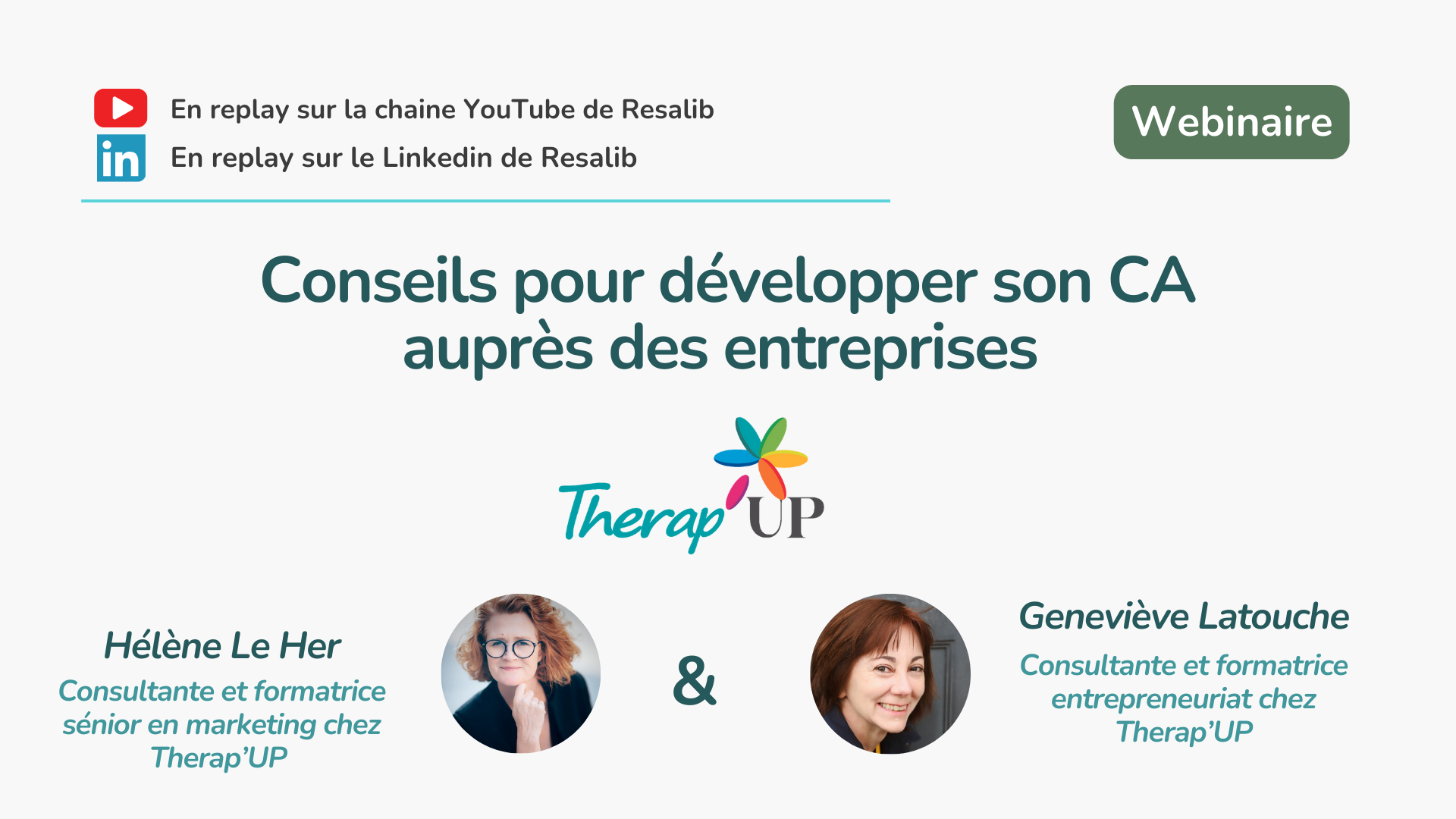 Visuel de présentation du webinaire entre Therap'Up et Resalib, présenté par Hélène Le Her et Geneviève Latouche.